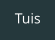 Tuis